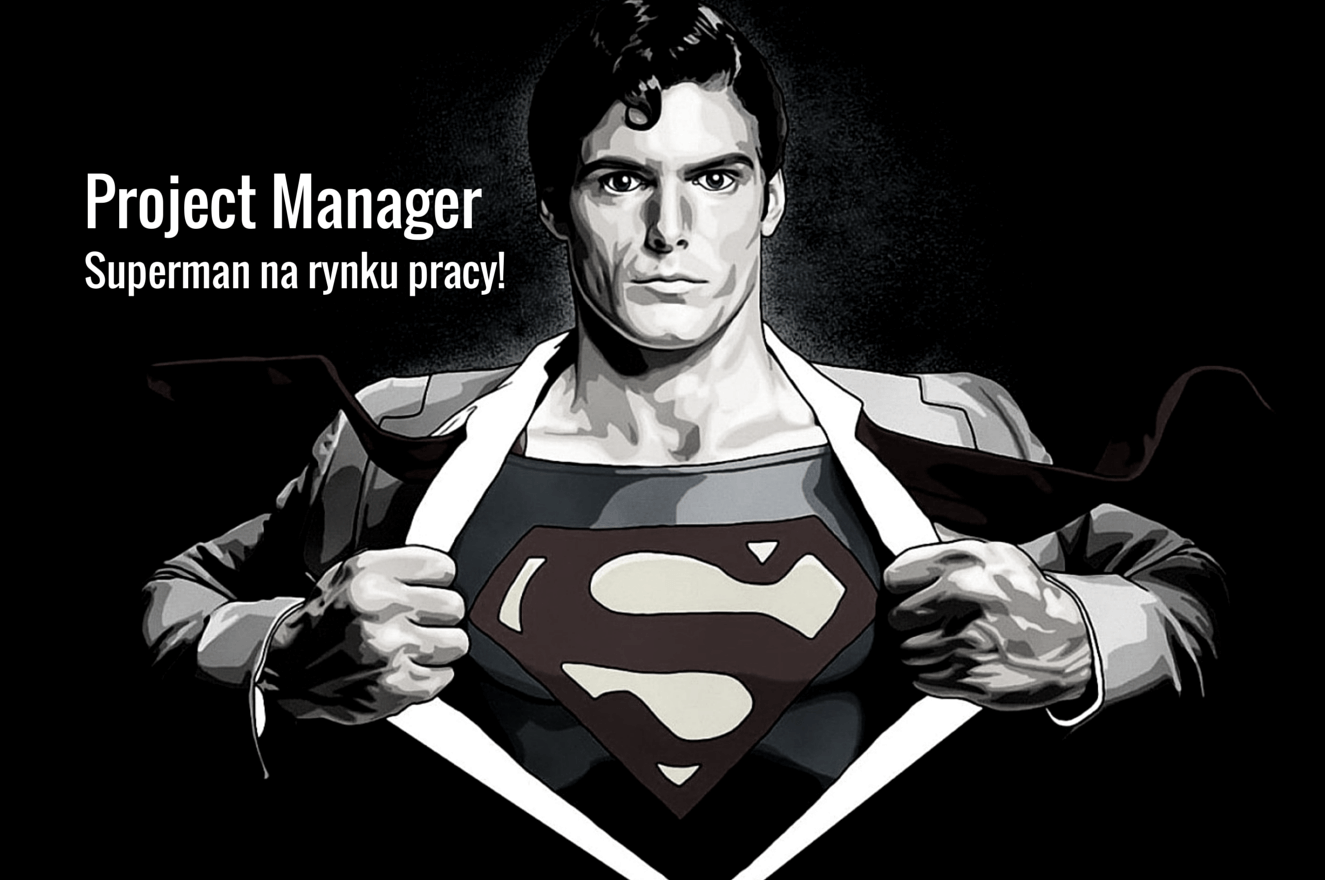 Project manager - Superman na rynku pracy