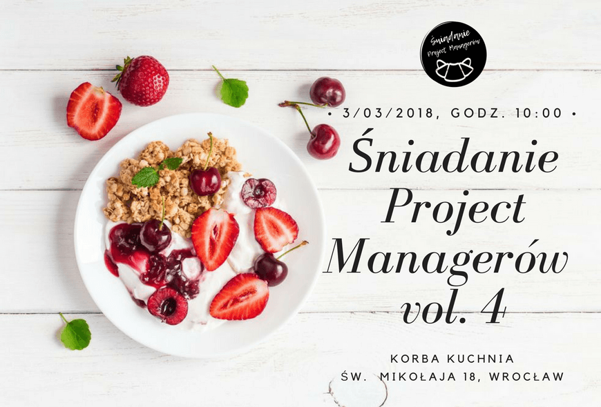 Śniadanie Project Managerów Wrocław vol. 4